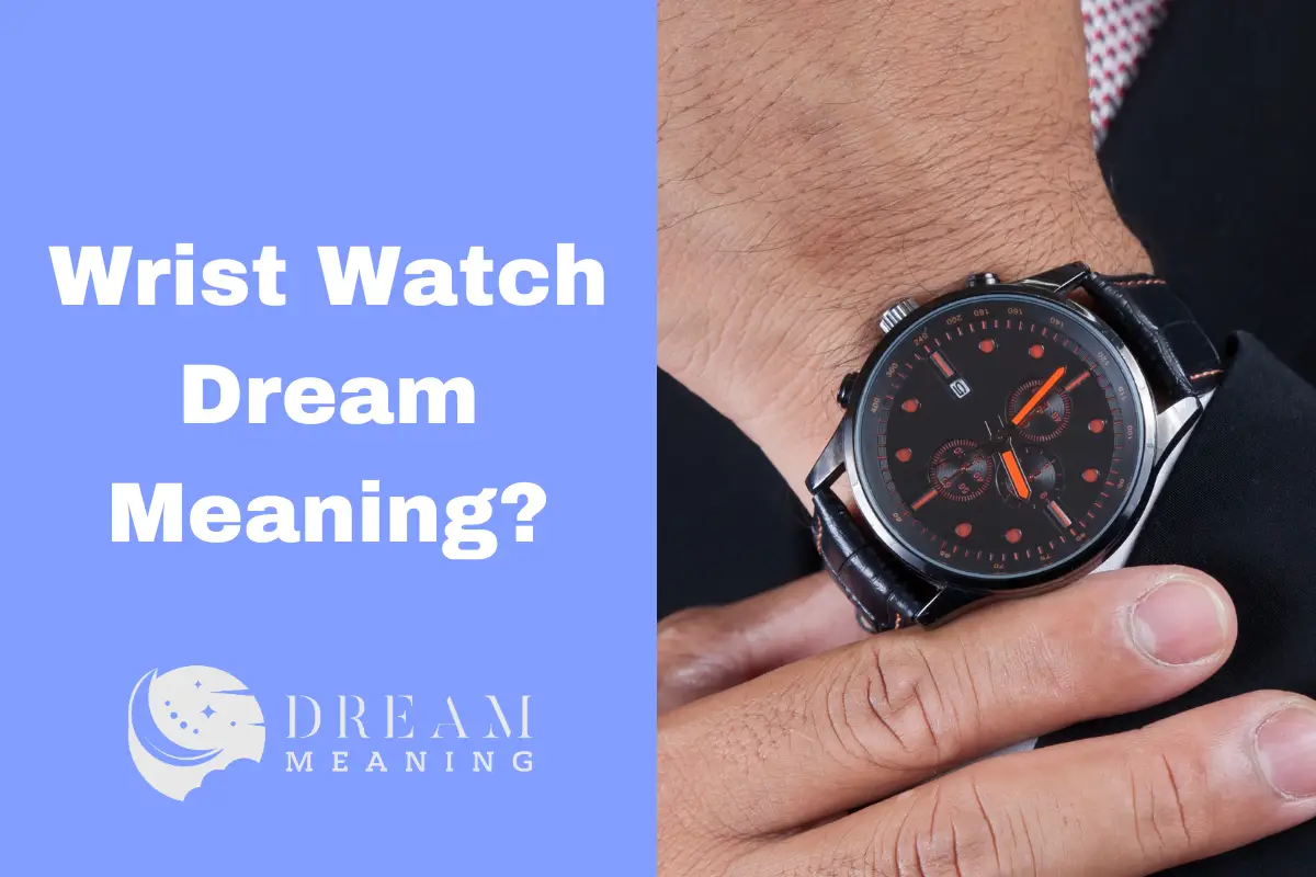 dreaming-of-a-wrist-watch-here-is-what-it-symbolizes-the-dream-meaning