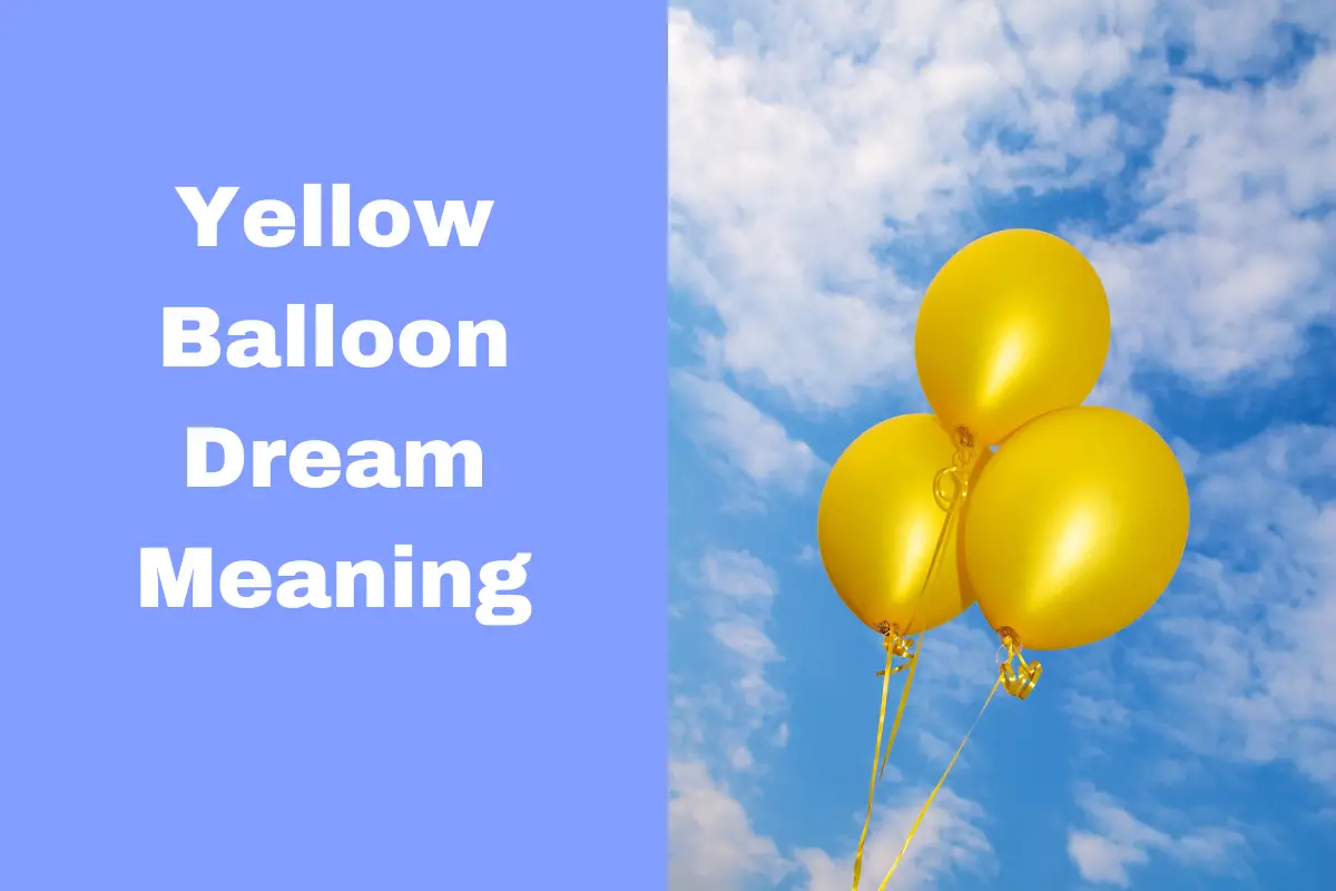 Yellow Balloon Dream Meaning
