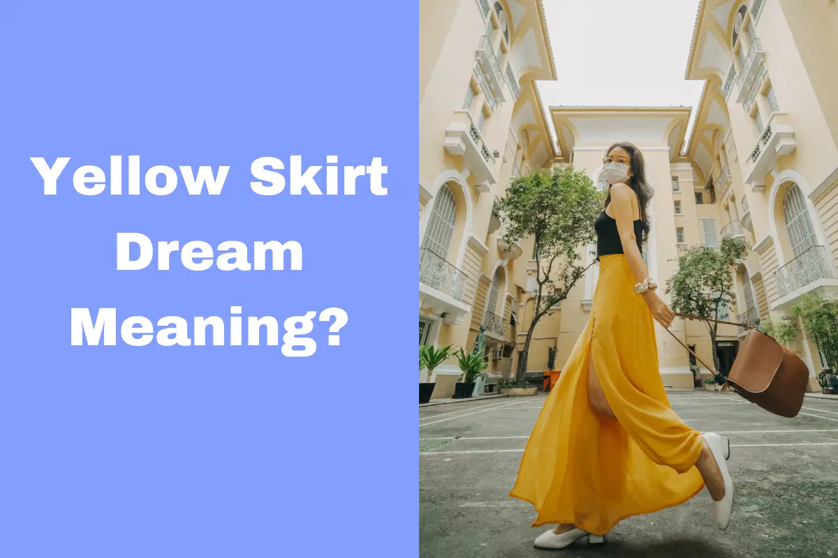 Yellow Skirt Dream Meaning
